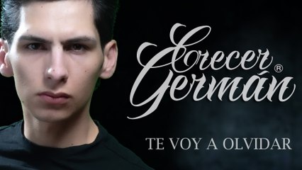 Crecer Germán - Te Voy A Olvidar