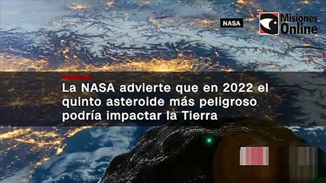 La NASA advierte que en 2022 el quinto asteroide más peligroso podría impactar la Tierra