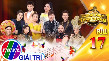 Chinh phục thần tượng - Tập 17 FULL: Đêm chung kết 1
