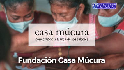 Fundación Casa Múcura | Somos Uno