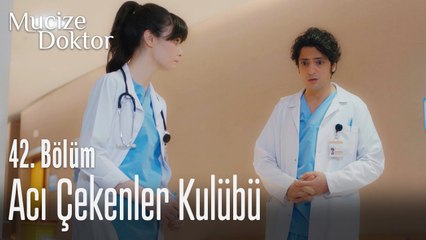 Acı çekenler kulübü - Mucize Doktor 42. Bölüm