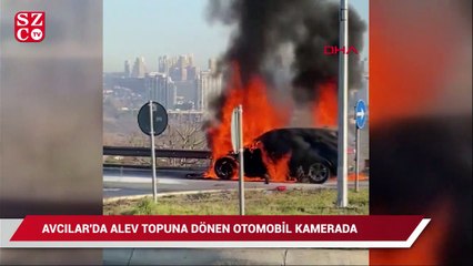 Avcılar'da alev topuna dönen otomobil kamerada
