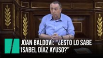 Joan Baldoví: “¿Esto lo sabe Isabel Díaz Ayuso?