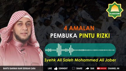 4 HAL YANG AKAN MENDATANG REZEKI - Syehk Ali Jaber Rahimahullah
