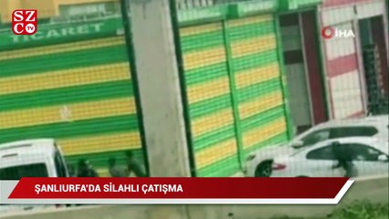 Şanlıurfa’da silahlı çatışma kamerada: 30 gözaltı