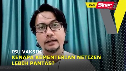 Download Video: SHORTS: Isu vaksin kenapa kementerian netizen lebih pantas?