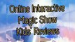 Several Vancouver kids review Bobby The Magician's fully Interactive  magic show in the dark online Zoom Magic Show Entertainment