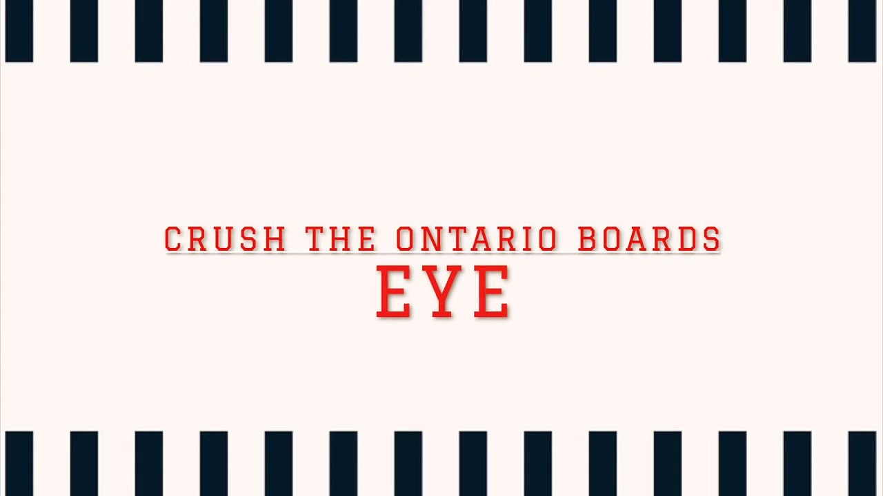 1. Crush the Ontario Boards - General Appearance - Eye