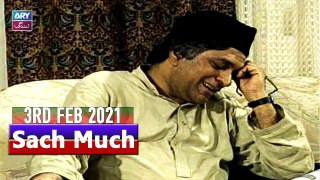 Sach Much -  Moin Akhter | 3rd February 2021 | ARY Zindagi Drama