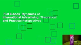 Full E-book  Dynamics of International Advertising: Theoretical and Practical Perspectives