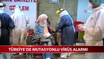 Türkiye'de Mutasyonlu Koronavirüs Alarmı