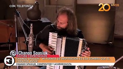 Chango Spasiuk: “Mi fuente de inspiración es esa sombra que el corazón ansía”
