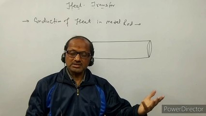 XI- 11.1: Physics, Thermal properties of matter, Conduction, Convection & Radiation: BY- A. Prakash.