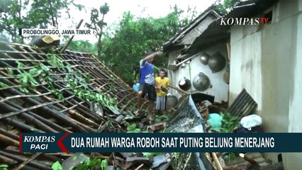 2 Rumah di Probolinggo Roboh Disapu Puting Beliung