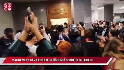 Mahkemeye sevk edilen 30 öğrenci serbest bırakıldı