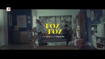 Roz Roz (Official) - The Yellow Diary ft. Shilpa Rao  Isha Talwar  Arjun Menon Romantic Song 2021