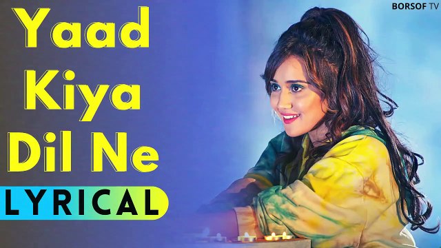 Yaad Kiya Dil Ne Lyrical Video Song Sairam lyer Yaad Kiya Dil Ne Lyrics New Romantic Song 2021
