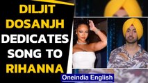 Diljit honours Rihanna with a song after her support for the farmers' protest | Oneindia News