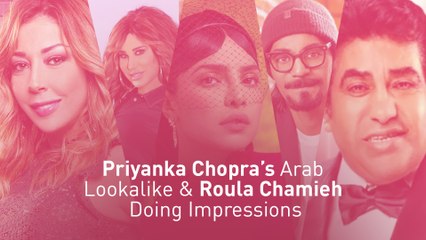 Priyanka Chopra’s Arab Lookalike & Roula Chamieh Doing Impressions