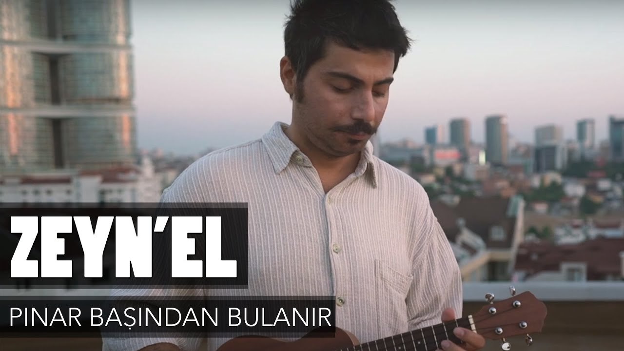 Zeyn'el - Pınar Başından Bulanır