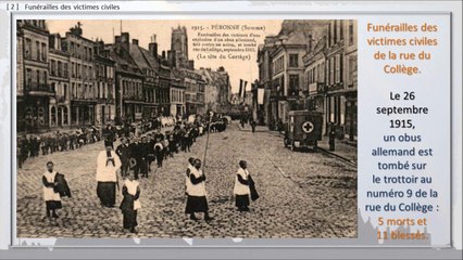 128 - PERONNE, BALADE DANS LE TEMPS,  -- Les victimes civiles de la rue du Collège, 26 septembre 1915.