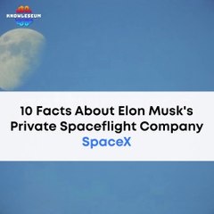 Descargar video: 10 Facts About Elon Musk's SpaceX | SpaceX Full Information Story | Space Science Knowledge Facts