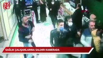 Sağlık çalışanlarına saldırı kamerada