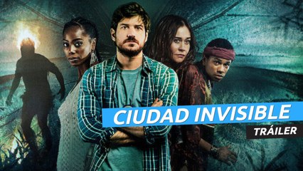 Tráiler de Ciudad Invisible