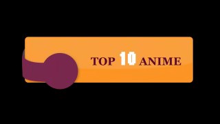Top 10 Anime