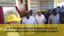 DP Ruto officiates the opening of a police station and a chief's office in Kwale county