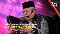 UMNO kena menang dulu baru cerita siapa PM