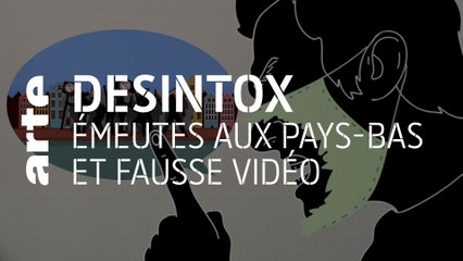 Émeutes aux Pays-Bas et fausse vidéo | 04/02/2021 | Désintox | ARTE