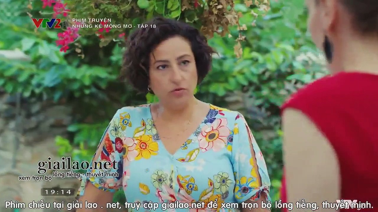những kẻ mộng mơ tập 18 - VTV2 thuyết minh tap 19 - Phim Thỗ Nhĩ Kỳ - xem phim nhung ke mong mo