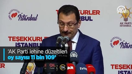 'AK Parti lehine düzeltilen oy sayısı 11 bin 109'