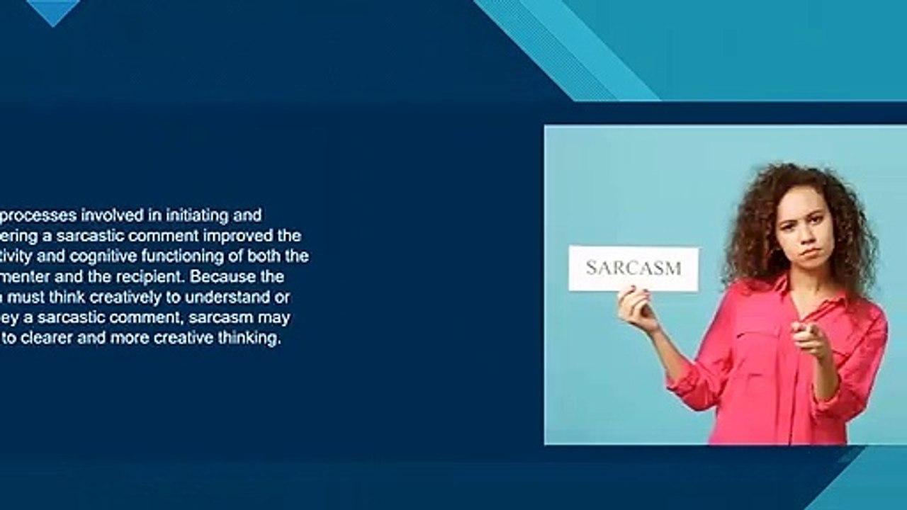 Sarcasm Improves Your Ability To Solve The Problem.