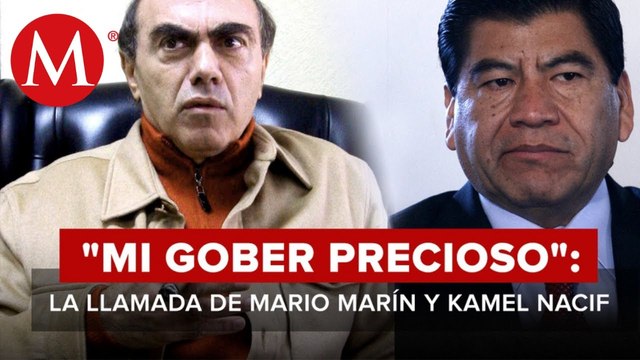 “Mi gober precioso”_ La llamada de Mario Marín con Kamel Nacif