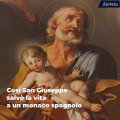 San Giuseppe che salvò la vita ad un monaco spagnolo