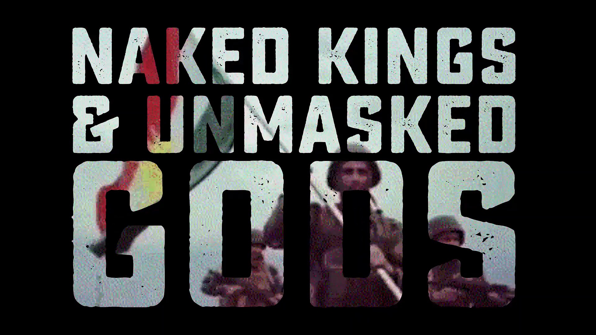 Naked Kings and Unmasked Gods