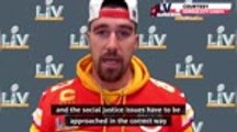 Kelce praises Chiefs 'family' for tackling social justice