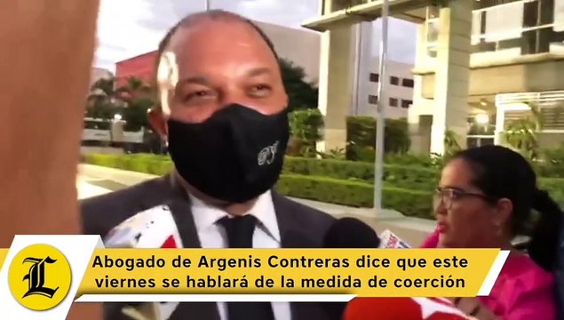 Abogado de Argenis Contreras dice que este viernes se hablará de la medida de coerción