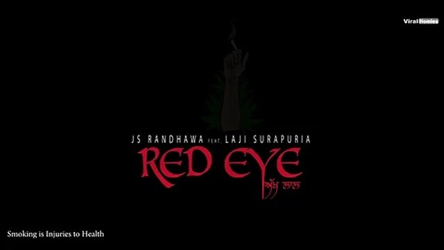 Red Eye (Akh Laal ) Js Randhawa ft. Laji Surapuria (Full Song) Latest New Punjabi Songs 2021 I SK Movies