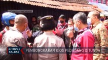 Pedagang Menolak Pindah, Pemkot Tunda Pembongkaran Kios