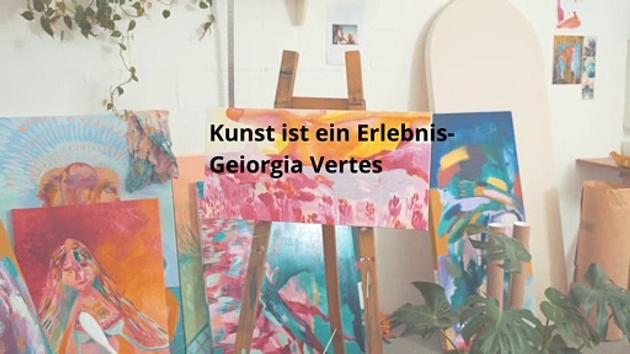 Kunst ist ein Erlebnis - Georgia Vertes