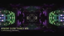 Armony Slow Trance Mix - Luianne&djsegen