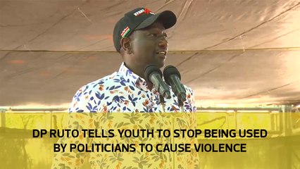 DP Ruto tells youth to stop being used by politicians to cause violence