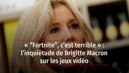 « “Fortnite”, c’est terrible » : l’inquiétude de Brigitte Macron sur les jeux vidéo