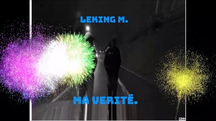 leking m ma vérité mp3