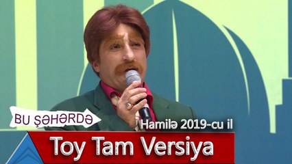 Bu Şəhərdə - Toy Tam Versiya (Hamilə, 2019)