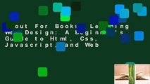 About For Books  Learning Web Design: A Beginner's Guide to Html, Css, Javascript, and Web