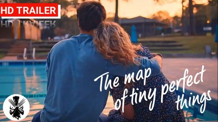The Map Of Tiny Perfect Things Trailer 02/12/2021